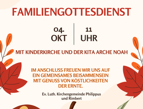 Plakat zum Familiengottesdienst zum Erntedank mit Herbstblättern, Kürbis, Pilz und Maiskolben; genannt werden die Ev. Luth. Kirchengemeinde Philippus und Rimbert sowie die Kita Arche Noah.