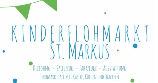 Plakat für einen Kinderflohmarkt bei St. Markus mit Informationen zu Kleidung, Spielzeug und einem Flohmarktcafé.