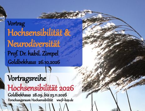 Schilf im Gegenlicht vor blauem Himmel mit Text: Vortrag Hochsensibilität und Neurodiverstät Prof. Dr. habil.André Frank Zimpel Goldbekhaus 26.10.2026;  Vortragsreihe Hochsensibilität 2026, Goldbekhaus