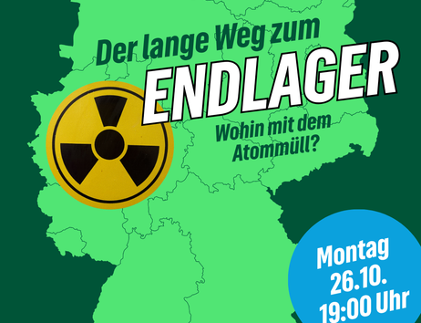 In großer Schrift steht die Veranstaltungsankündigung "Der lange Weg zum Endlager. Wohin mit dem Atommüll?" im Vordergrund. Direkt dahinter ein Atommüll-Symbol und als Hintergrund eine Deutschlandkarte.