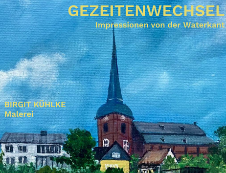 Gemälde mit der Kirche St. Marien in der Waterkant unter blauem Himmel, dazu Häuser und Bäume; Titel: Gezeitenwechsel.